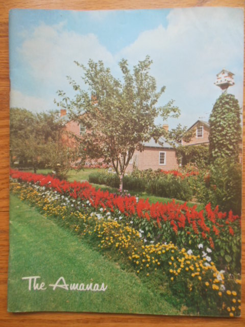 The Amana Colonies: Seven Villages in Iowa (The Amana Society 1969)