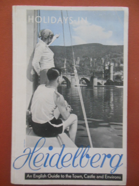 Holidays In Heidelberg; An English Guide
