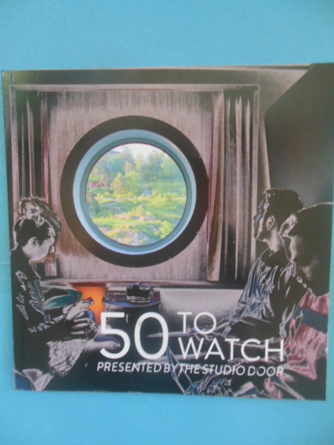 The Studio Door Presents 50 To Watch (San Diego Artists Exhibition Catalog, 2015)