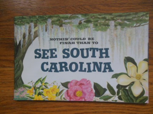 South Carolina Brochure Nothin' Could Be Finah Than To see South Carolina (1950's)