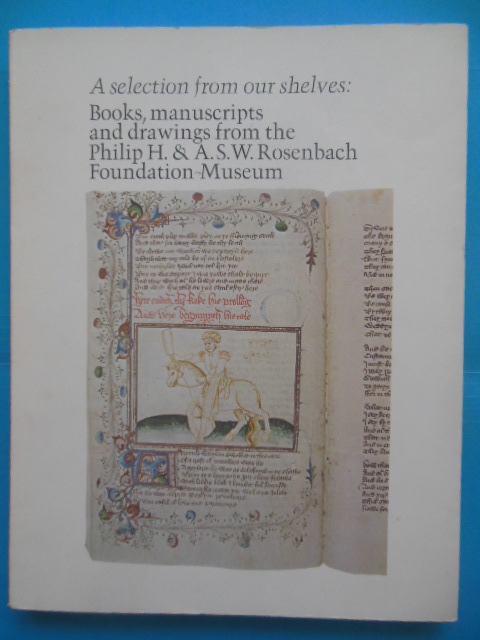 A Selection From Our Shelves: Philip H. and A.S.W. Rosenbach Foundation Museum (1973)