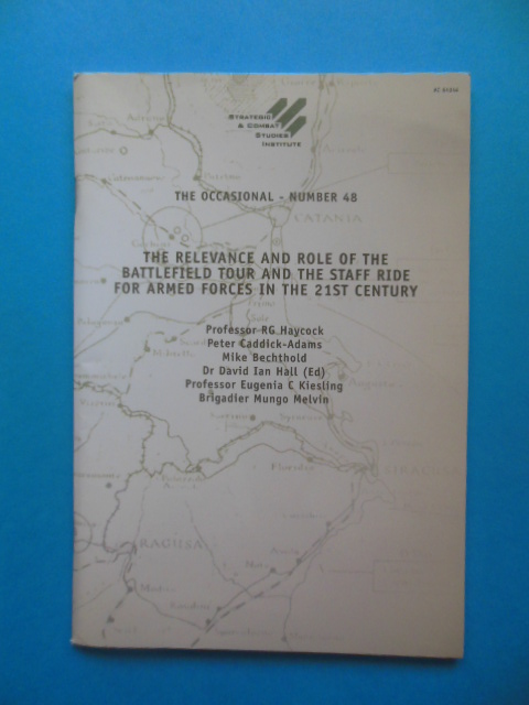 The Relevance and Role of the Battlefield Tour and the Staff Ride for Armed Forces in the 21st Century (2005)