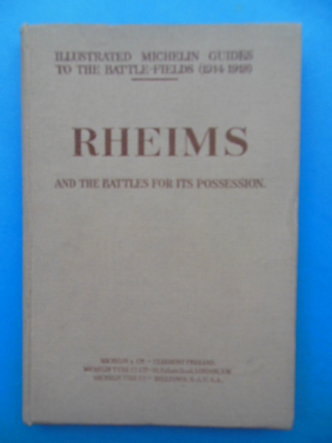 Rheims And the Battles for Irs Possession (Michelin Guides to the Battlefields (1919)