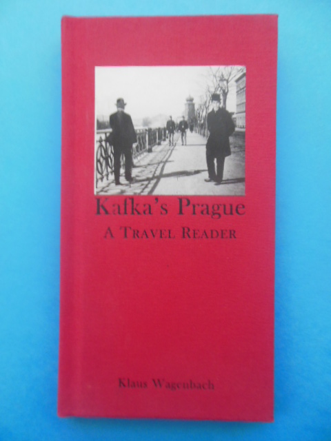 Kafka's Prague A Travel Reader