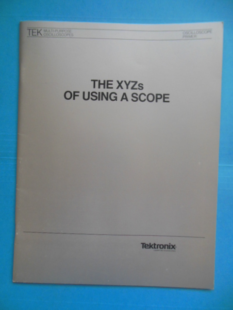 Tektronix: The XYZs of Using A Scope (1983)