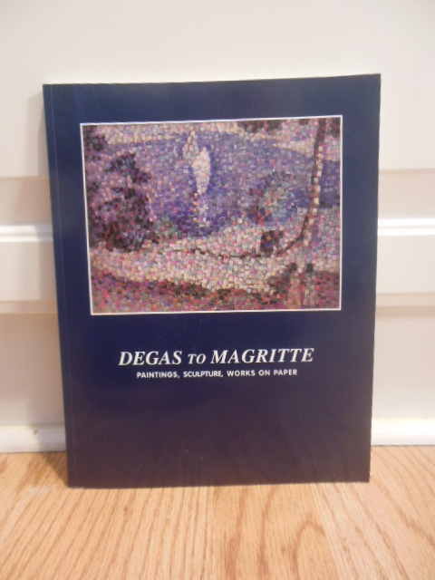 Degas to Magritte Paintings, Sculptures, Works on Paper (1999)