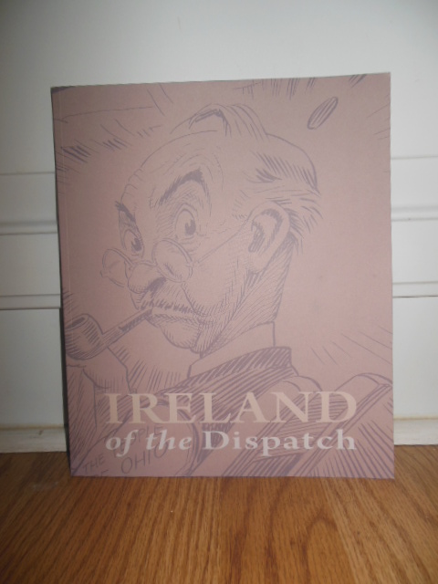 Ireland of the Dispatch (Billy Ireland Cartoon Library and Museum, 2010)