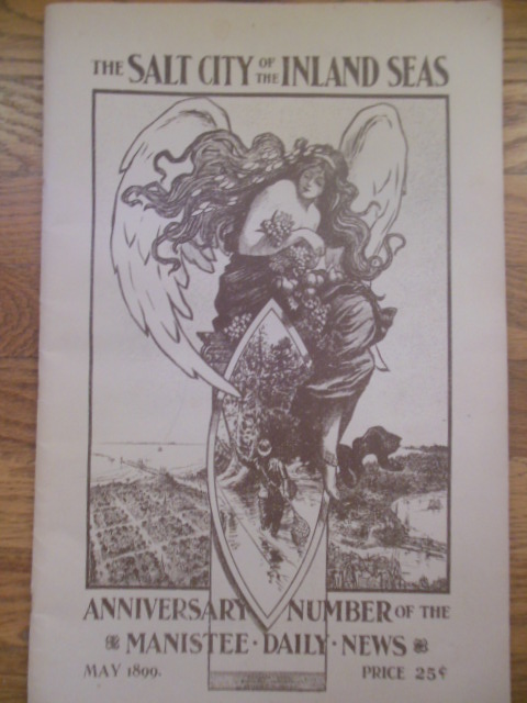 The Salt City Of The Inland Seas: Anniversary Number of the Manistee Daily News; Manistee, Michigan (1973 Reprint)