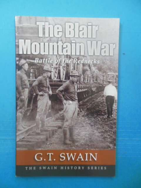 The Blair Mountain War: Battle of the Rednecks (West Virginia, 2009)
