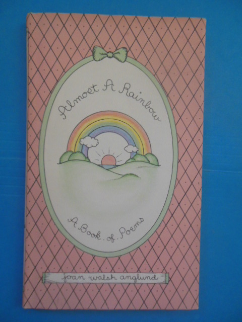 Almost A Rainbow: A Book of Poems (Joan Walsh Anglund, 1980)