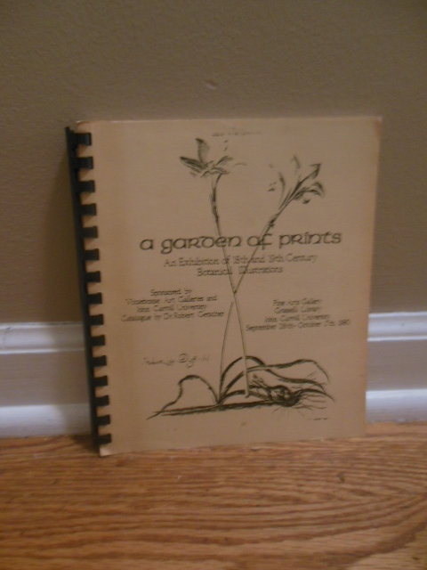 A Garden of Prints: An Exhibition of the 18th and 19th Century Botanical Illustrations (1980)