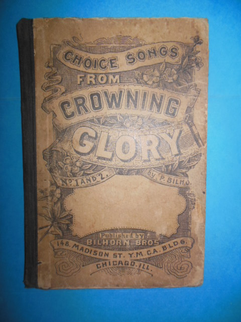 Choice Songs From Crowning Glory (Hymnal, 1893)