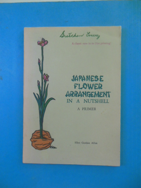Japanese Flower Arrangement In A Nutshell: A Primer (1966)