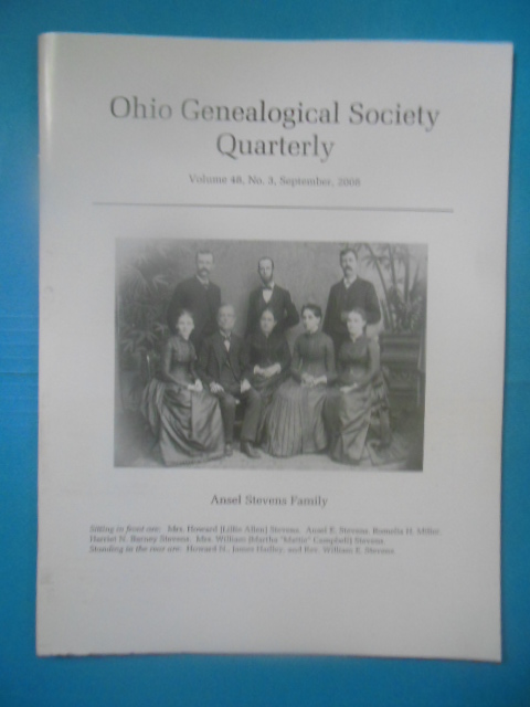 Ohio Genealogical Society Quarterly September, 2008 (Ansel Stevens Family, Schwindt Family of Tuscarawas. Smittle Family Adams Co.)