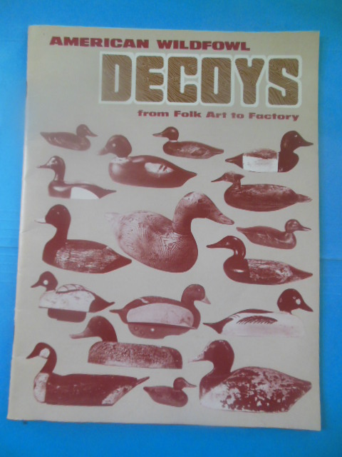 American Wildfowl Decoy From Folk Art to Factory