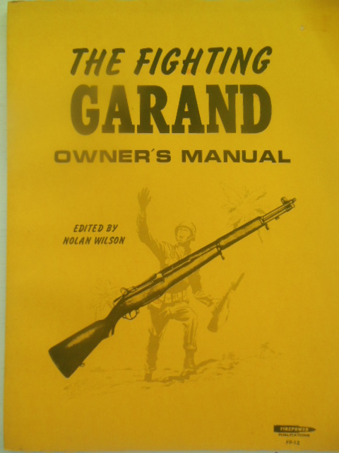 The Fighting Garand Owner's Manual (1984)