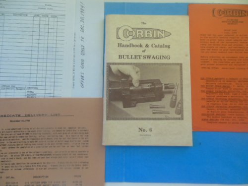 The Corbin Handbook and Catalog of Bullet Swaging No. 6 (extra ephemera laid-in)