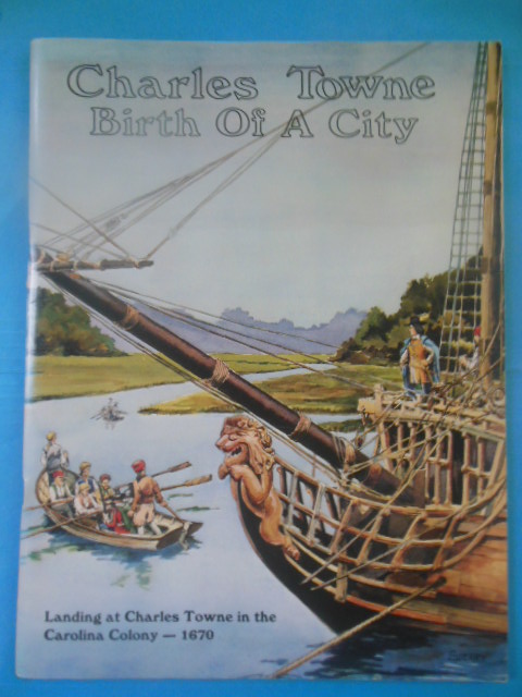 Charles Towne Birth of a City (Charleston, South Caroolina 1983)
