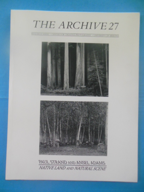 The Archive 27:Paul Strand and Ansel Adams Native Land and Natural Scene (1990)