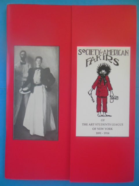 Society of American Fakirs of the art Student League of New york 1891- 1914 (Exhibiion Catalog, 1993-94))