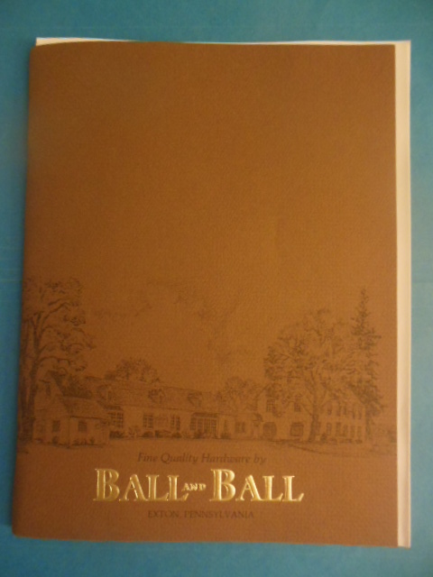Fine Quality Hardware by Ball and Ball (Catalog 1983 with ephemera laid-in)