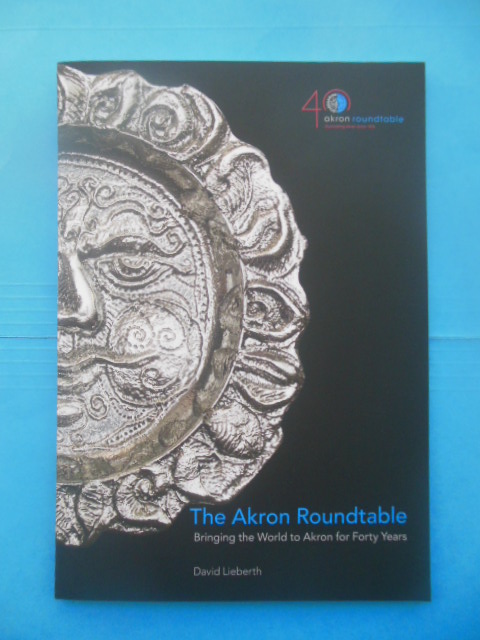 The Akron Roundtable Bringing the World to Akron for Forty Years