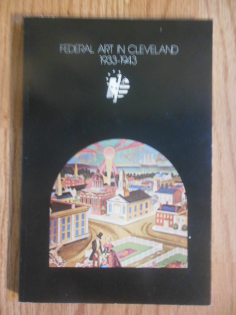 Federal Art in Cleveland 1933-1943 (exhibition catalog, 1974)
