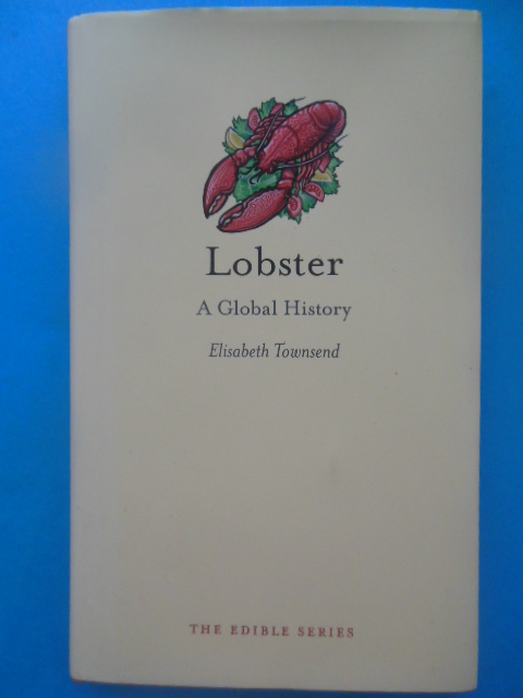 Lobster A Global History (SIGNED, Published 2011)