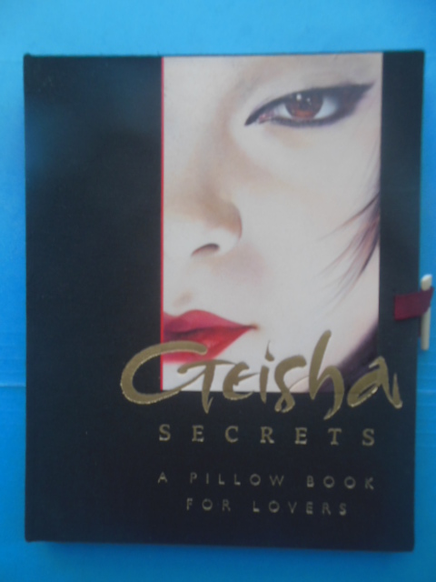 Geisha Secrets. A Pillow Book for Lovers (2000)