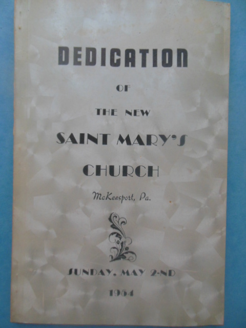 Dedication of the New Saint Mary's Church McKeesport, PA. Sunday, May 2nd, 1954 (In both English and Czechoslovakian)