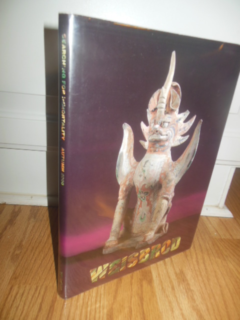 Weisbrod Searching For Immortality Autumn 2000 An Exhibition September 19-October 6 (Chinese Art)