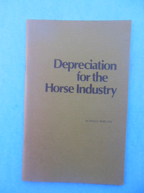 Depreciation for the Horse Industry: Dale E. Rose (1975)