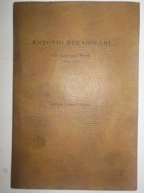 Antonio Stradivari His Life and work 1644-1737 (1944)