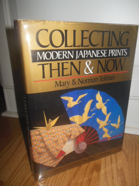 Collecting Modern Japanese Prints Then & Now (Foreword by James Michener, 1994)