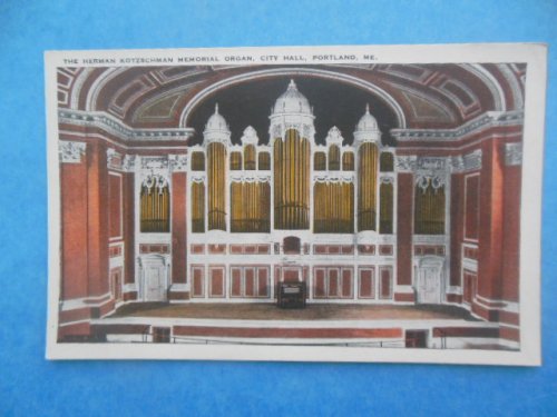 Postcard The Herman Kotzschman Organ, City Hall, Portland ME.