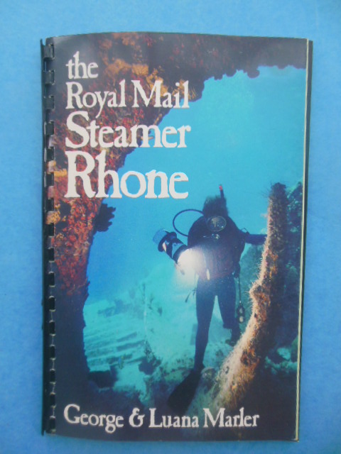 The Royal Mail Steamer Rhone: A Diving Guide and a Brief History of the British Virgin Islands (1978)