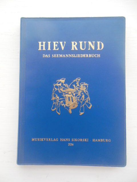 Hiev Rund Das Seemannsliederbuch, (German Nautical Songs, 1959)