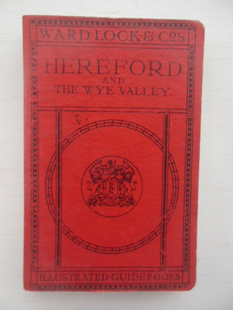Hereford and the Wye Valley Illustrated Guide Book (1922-23)