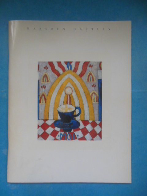 Marsden Hartley 1908-1942 The Ione and Hudson D. Walker Collection