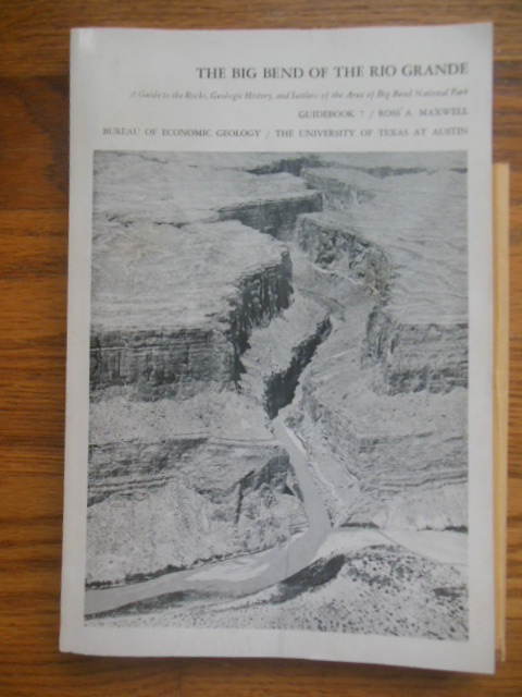 The Big Bend of the Rio Grande (1971 Maps and Ephemera at Back. Guide 7)