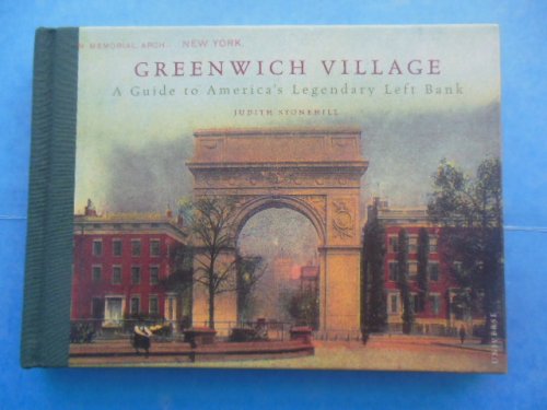 Greenwich Village A Guide to America's Legendary Left Bank (2002)