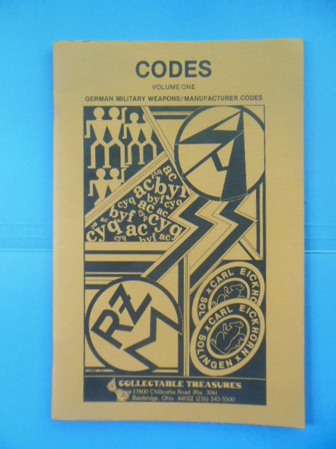 Codes Volume One: German Military Weapons / Manufacturer Codes