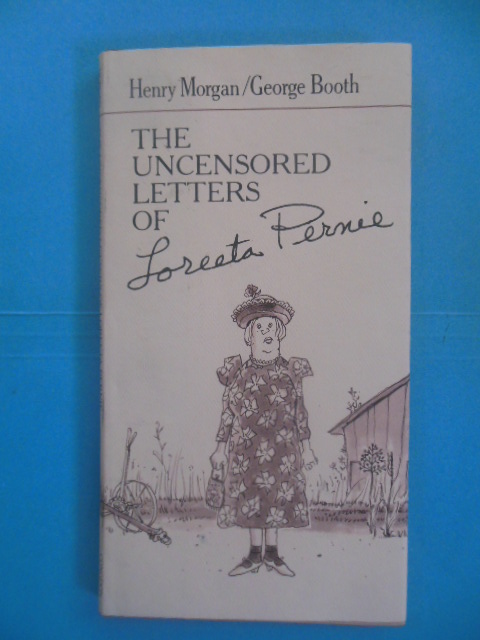 The Uncensored Letters of Loreeta Pernie (1982, First Edition)