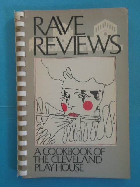 Rave Reviews: A Cookbook of the Cleveland Play House (1983)