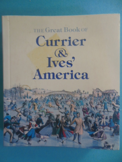 The Great Book of Currier and Ives' America, 1979 (Small book)