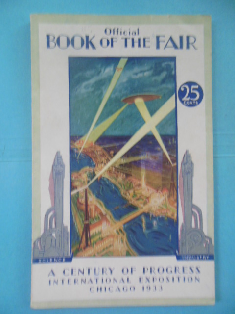 Official Book of the Fair: A Century of Progress International Exhibition Chicago 1933
