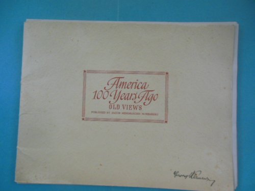 America 100 Years Ago: Old Views (1946, complete 32 prints in folder)