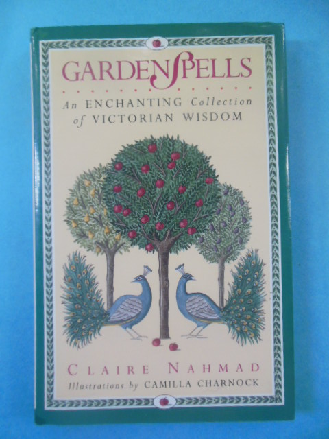 Garden Spells: An Enchanting Collection of Victorian Wisdom (1994)