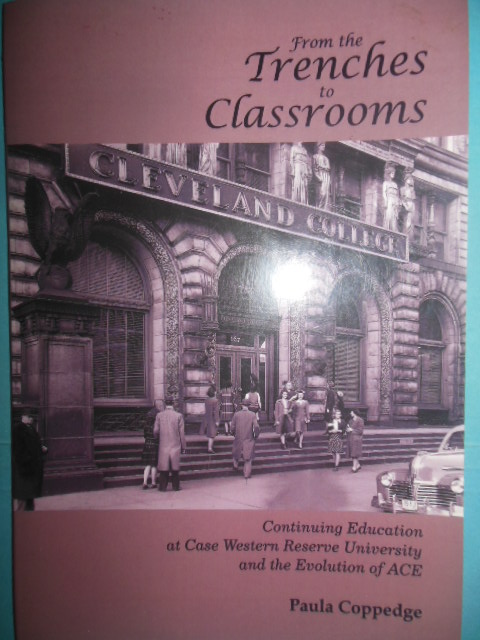 From the Trenches to Classrooms: Continuing Education at Case Western Reserve University and the Evolution of ACE