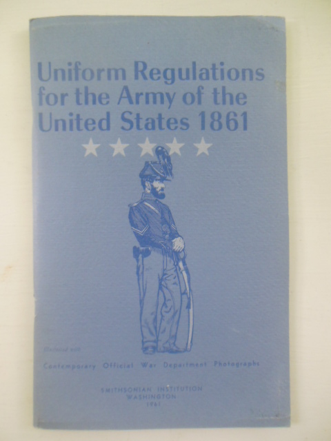 Uniform Regulations for the Army of the United States 1861 (1961)